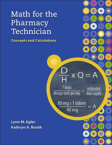 Math for the Pharmacy Technician: Concepts and Calculations Y786